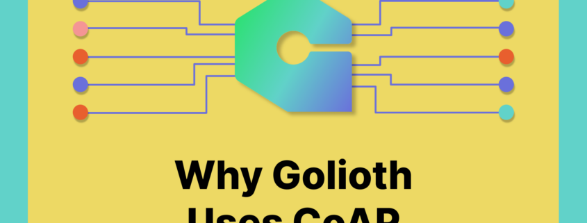 Image with text saying "Why Golioth Uses CoAP" and the Golioth logo with wires coming out of it.