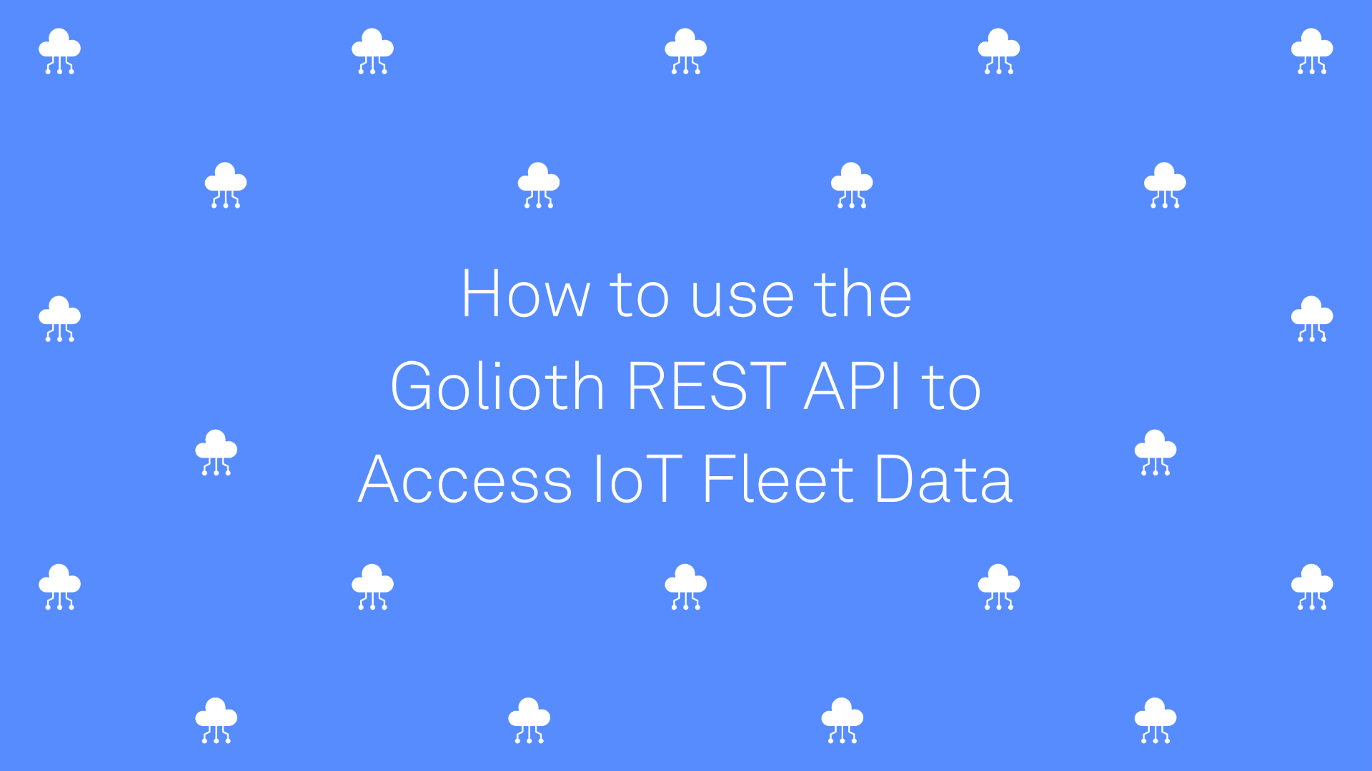 How to use the Golioth REST API to Access IoT Fleet Data Golioth