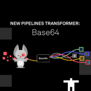 New Pipelines Transformer: Base64