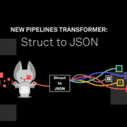 New Pipelines Transformer: Struct to JSON