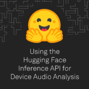 Using the Hugging Face Inference API for Device Audio Analysis