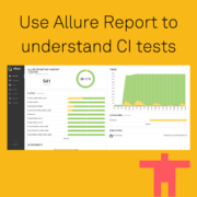 Use Allure Report to understand CI tests